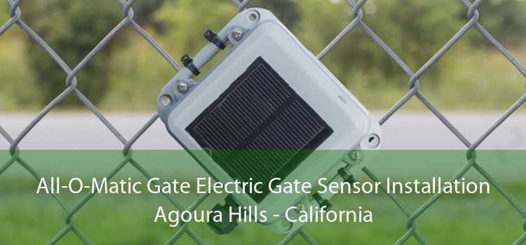 All-O-Matic Gate Electric Gate Sensor Installation Agoura Hills - California