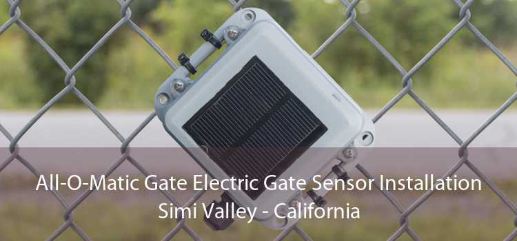 All-O-Matic Gate Electric Gate Sensor Installation Simi Valley - California