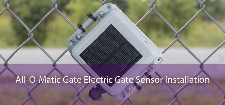 All-O-Matic Gate Electric Gate Sensor Installation 