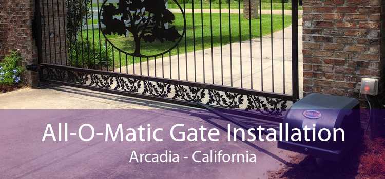 All-O-Matic Gate Installation Arcadia - California