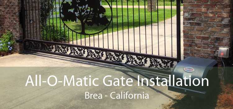 All-O-Matic Gate Installation Brea - California