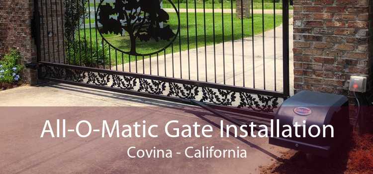 All-O-Matic Gate Installation Covina - California