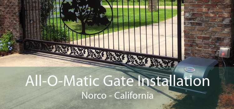 All-O-Matic Gate Installation Norco - California