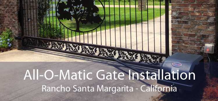 All-O-Matic Gate Installation Rancho Santa Margarita - California