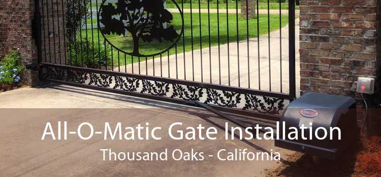 All-O-Matic Gate Installation Thousand Oaks - California