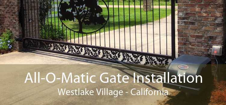 All-O-Matic Gate Installation Westlake Village - California