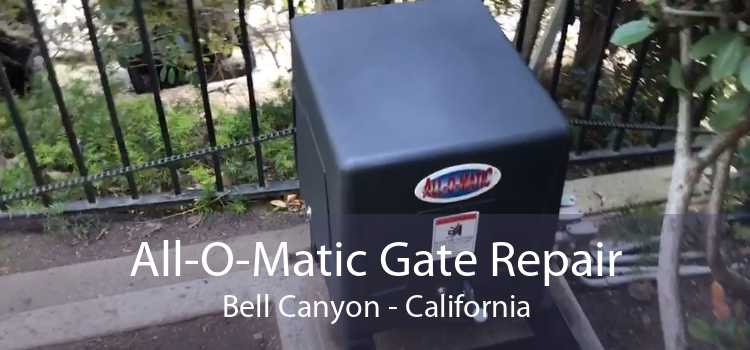 All-O-Matic Gate Repair Bell Canyon - California