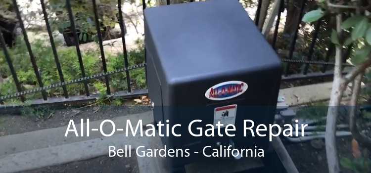 All-O-Matic Gate Repair Bell Gardens - California