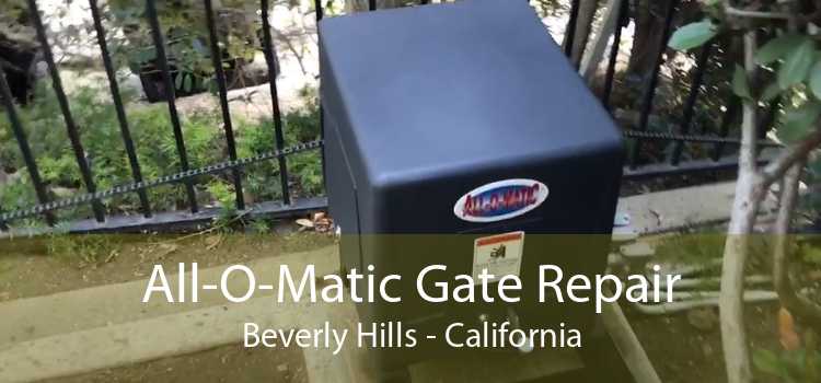 All-O-Matic Gate Repair Beverly Hills - California