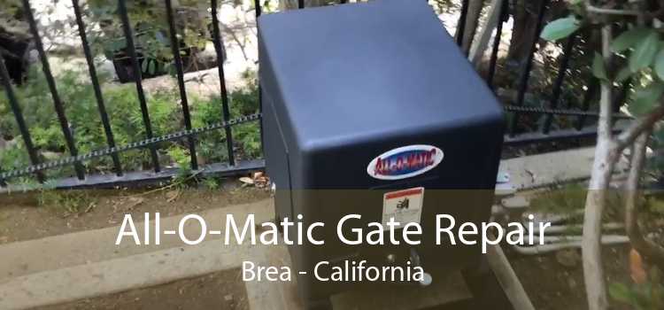 All-O-Matic Gate Repair Brea - California