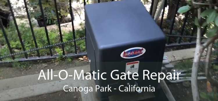 All-O-Matic Gate Repair Canoga Park - California