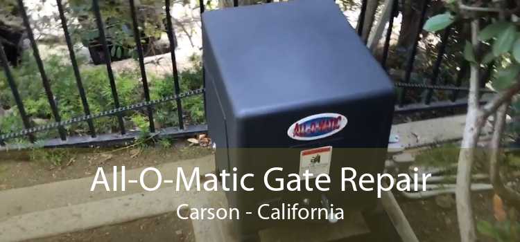 All-O-Matic Gate Repair Carson - California