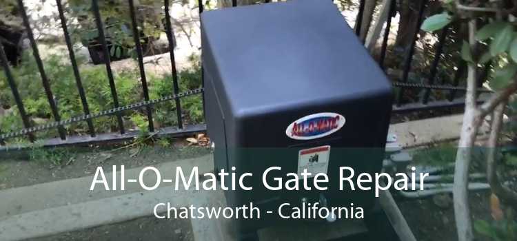 All-O-Matic Gate Repair Chatsworth - California