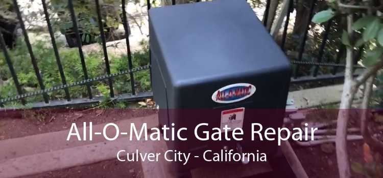 All-O-Matic Gate Repair Culver City - California