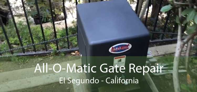 All-O-Matic Gate Repair El Segundo - California