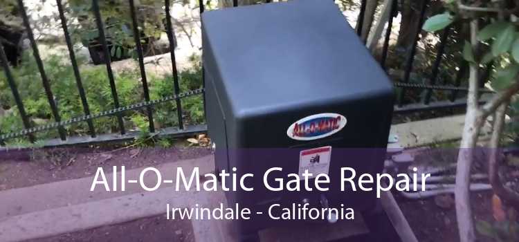 All-O-Matic Gate Repair Irwindale - California