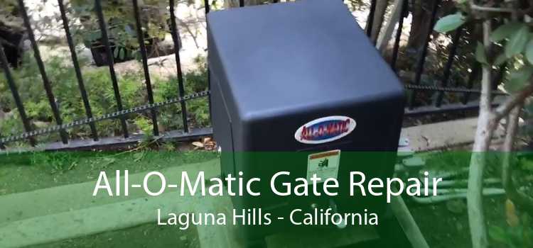 All-O-Matic Gate Repair Laguna Hills - California