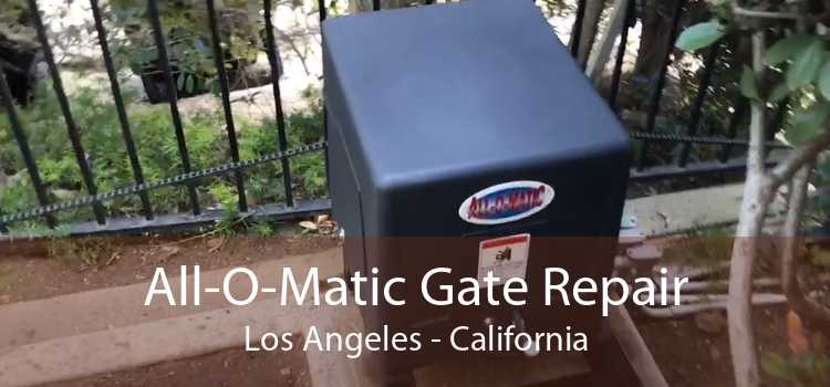 All-O-Matic Gate Repair Los Angeles - California