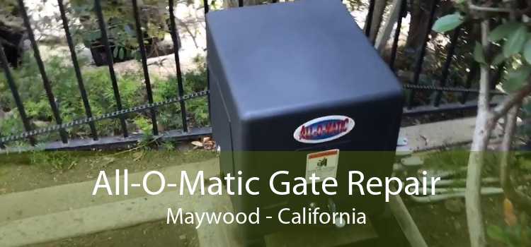 All-O-Matic Gate Repair Maywood - California