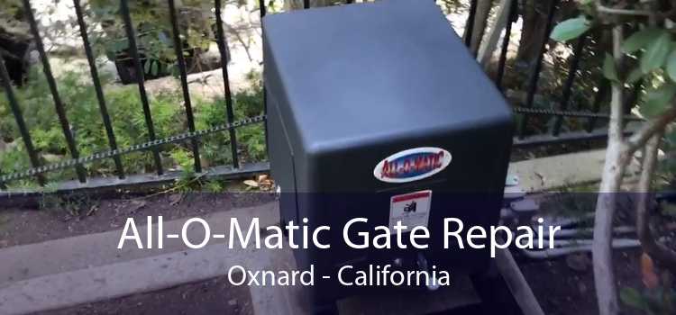 All-O-Matic Gate Repair Oxnard - California