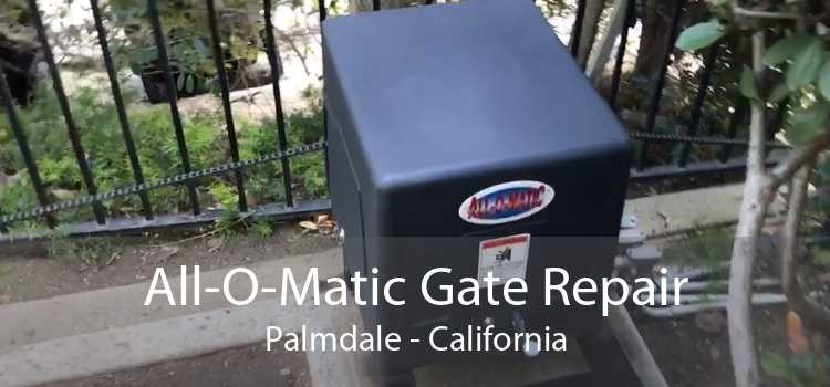 All-O-Matic Gate Repair Palmdale - California