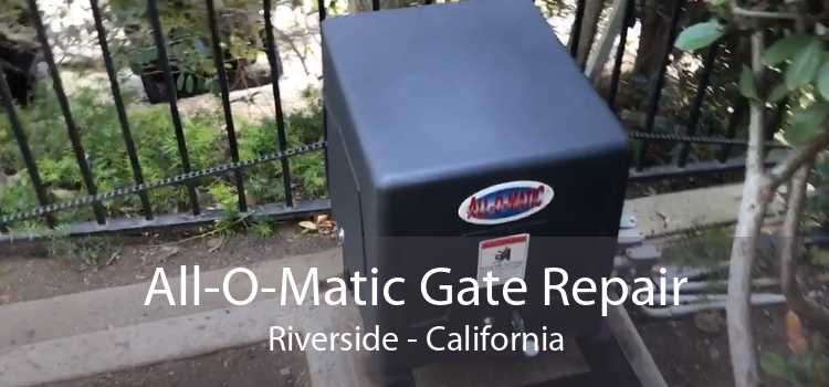 All-O-Matic Gate Repair Riverside - California