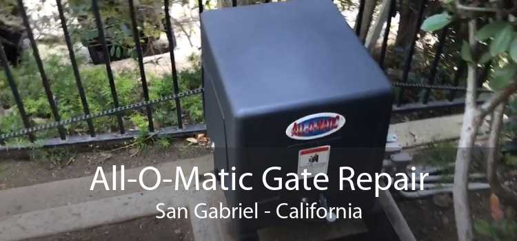 All-O-Matic Gate Repair San Gabriel - California