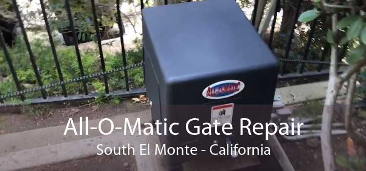 All-O-Matic Gate Repair South El Monte - California