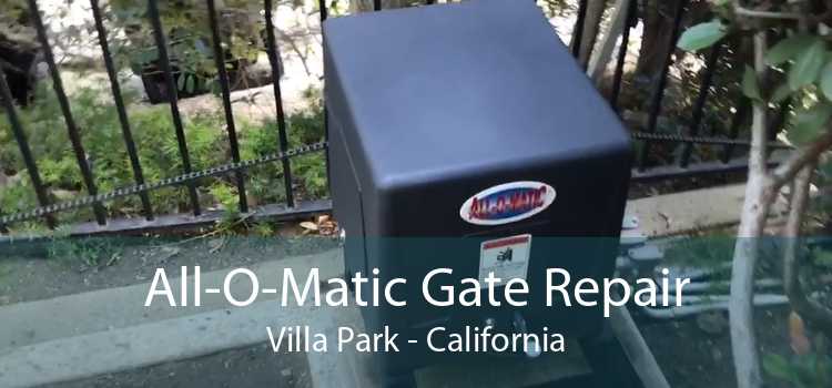 All-O-Matic Gate Repair Villa Park - California