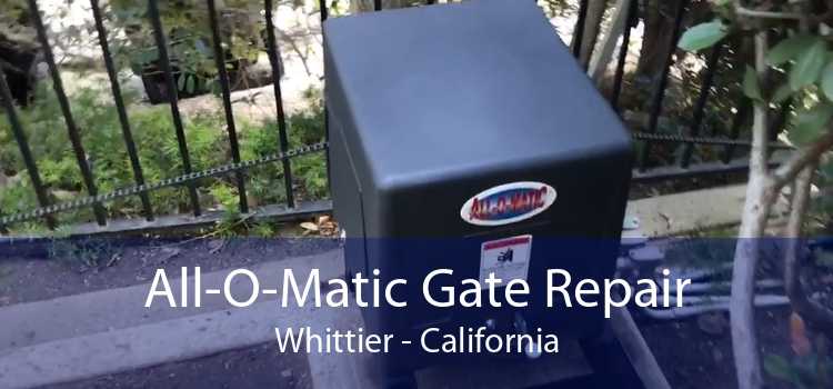 All-O-Matic Gate Repair Whittier - California