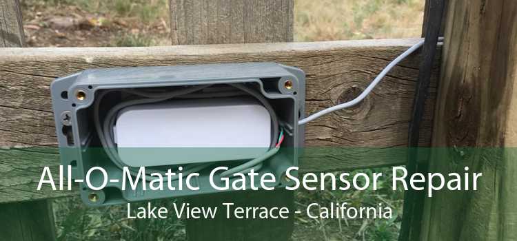 All-O-Matic Gate Sensor Repair Lake View Terrace - California