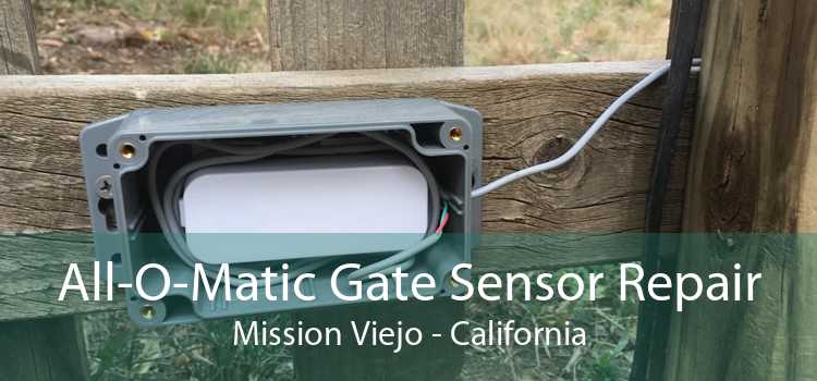 All-O-Matic Gate Sensor Repair Mission Viejo - California