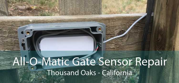 All-O-Matic Gate Sensor Repair Thousand Oaks - California