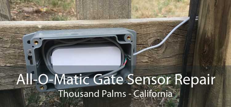 All-O-Matic Gate Sensor Repair Thousand Palms - California