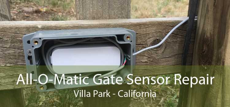 All-O-Matic Gate Sensor Repair Villa Park - California