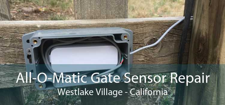 All-O-Matic Gate Sensor Repair Westlake Village - California