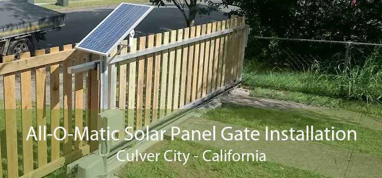 All-O-Matic Solar Panel Gate Installation Culver City - California