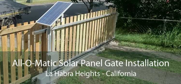 All-O-Matic Solar Panel Gate Installation La Habra Heights - California