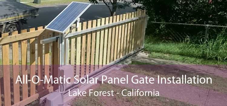 All-O-Matic Solar Panel Gate Installation Lake Forest - California