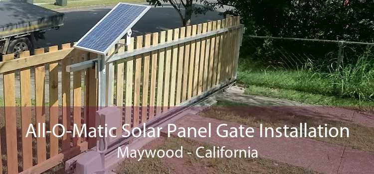 All-O-Matic Solar Panel Gate Installation Maywood - California