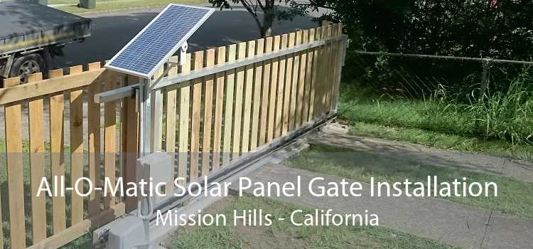 All-O-Matic Solar Panel Gate Installation Mission Hills - California