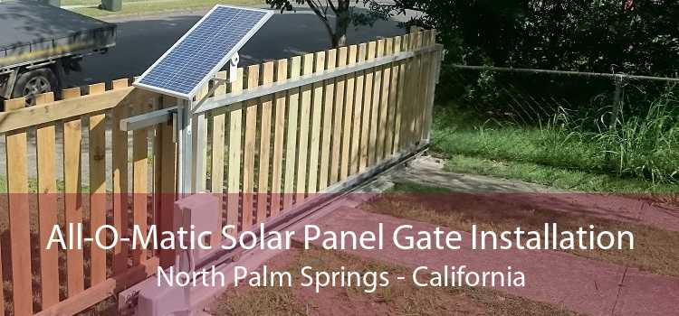 All-O-Matic Solar Panel Gate Installation North Palm Springs - California