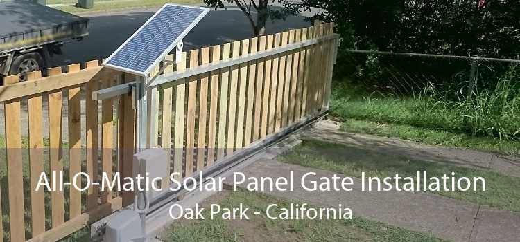 All-O-Matic Solar Panel Gate Installation Oak Park - California