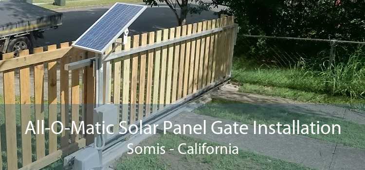 All-O-Matic Solar Panel Gate Installation Somis - California