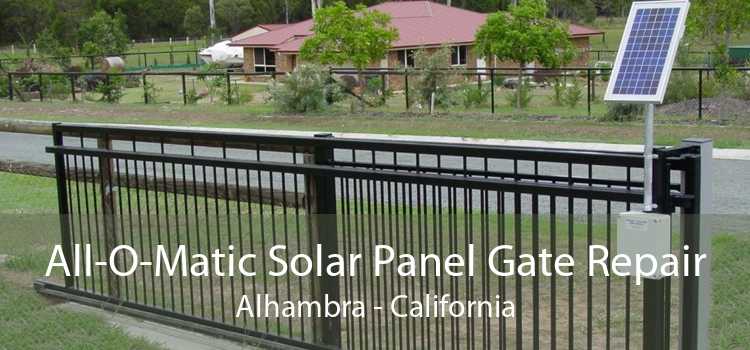 All-O-Matic Solar Panel Gate Repair Alhambra - California