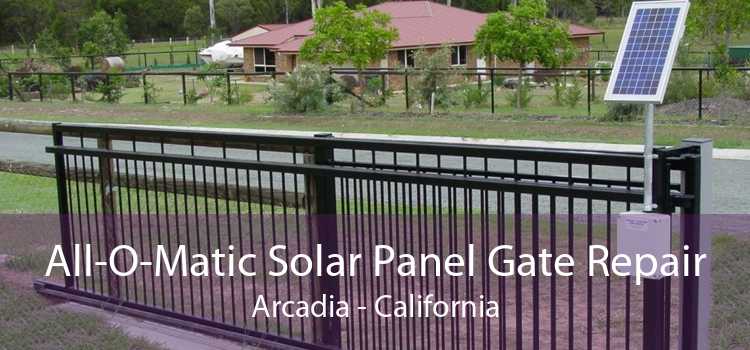 All-O-Matic Solar Panel Gate Repair Arcadia - California