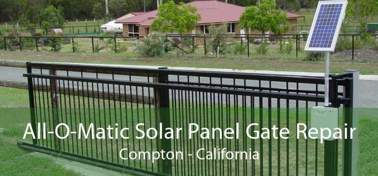 All-O-Matic Solar Panel Gate Repair Compton - California