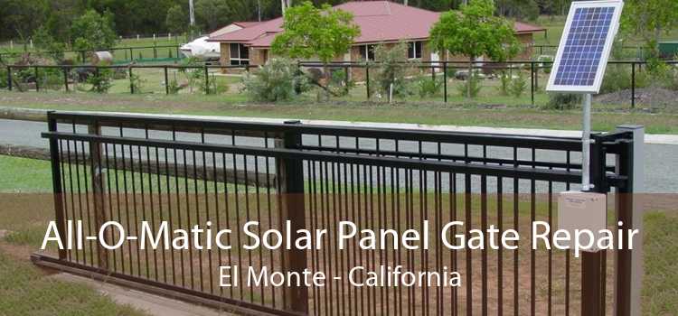 All-O-Matic Solar Panel Gate Repair El Monte - California