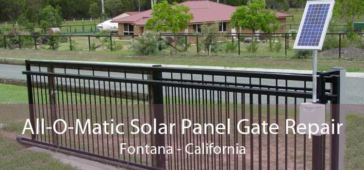 All-O-Matic Solar Panel Gate Repair Fontana - California