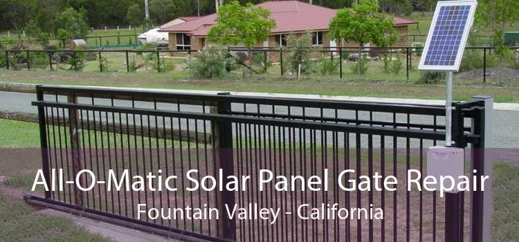 All-O-Matic Solar Panel Gate Repair Fountain Valley - California